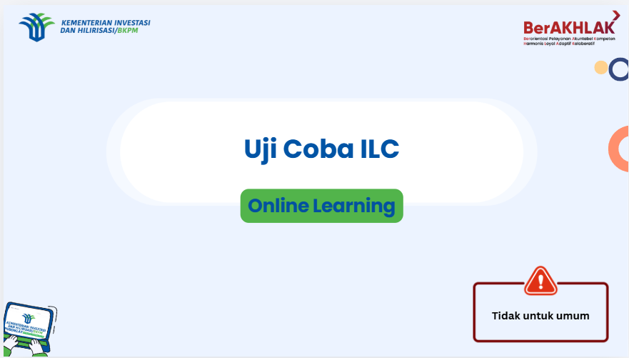 Ujicoba ILC bagi Aparatur Kementerian Investasi dan Hilirisasi/BKPM yang akan menjadi Perwakilan di LN